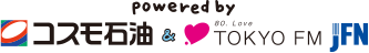 Powered by コスモ石油＋TOKYO FM＋JFN