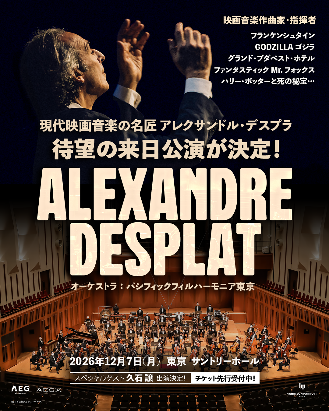 ALEXANDRE DESPLAT
“From Paris to Hollywood”/Cinematic Scores of Alexandre Desplat