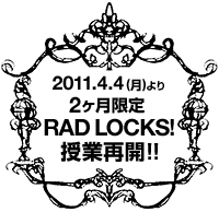 RAD LOCKS! ƍĊJ