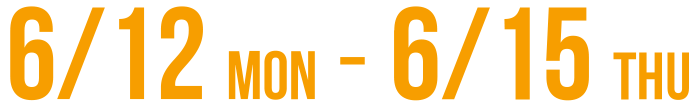 6.12 MON -6.15 THU