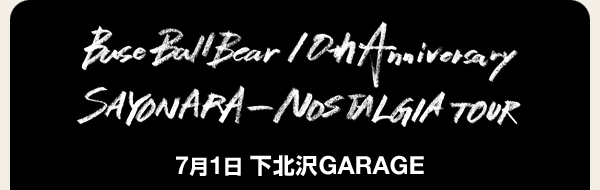 Base Ball Bear 10th Anniversary TOUR ��LAST 2DAYS�⃉�C�u���|�[�^�[